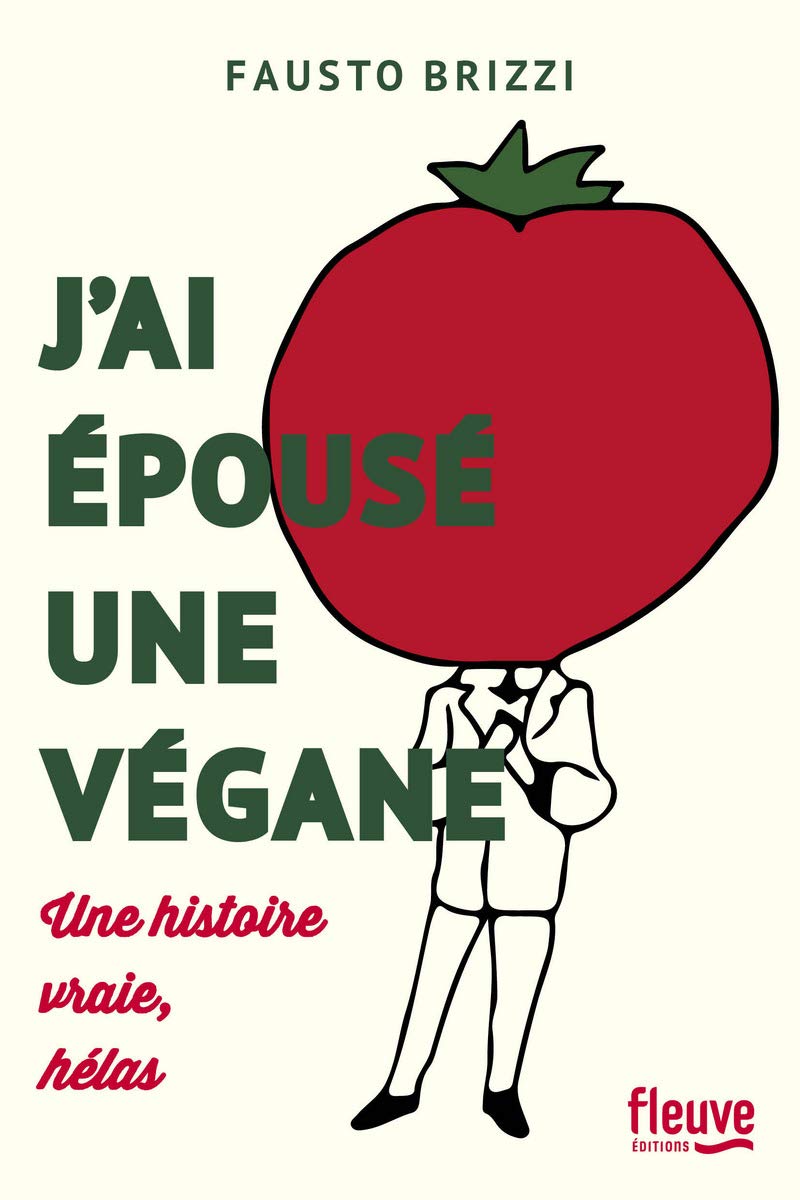 J'ai épousé une végane: Une histoire vraie, hélas ! 9782265116719