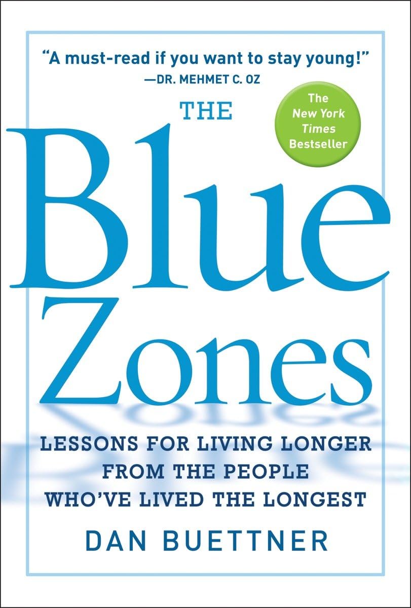 The Blue Zones: Lessons for Living Longer From the People Who've Lived the Longest 9781426204005