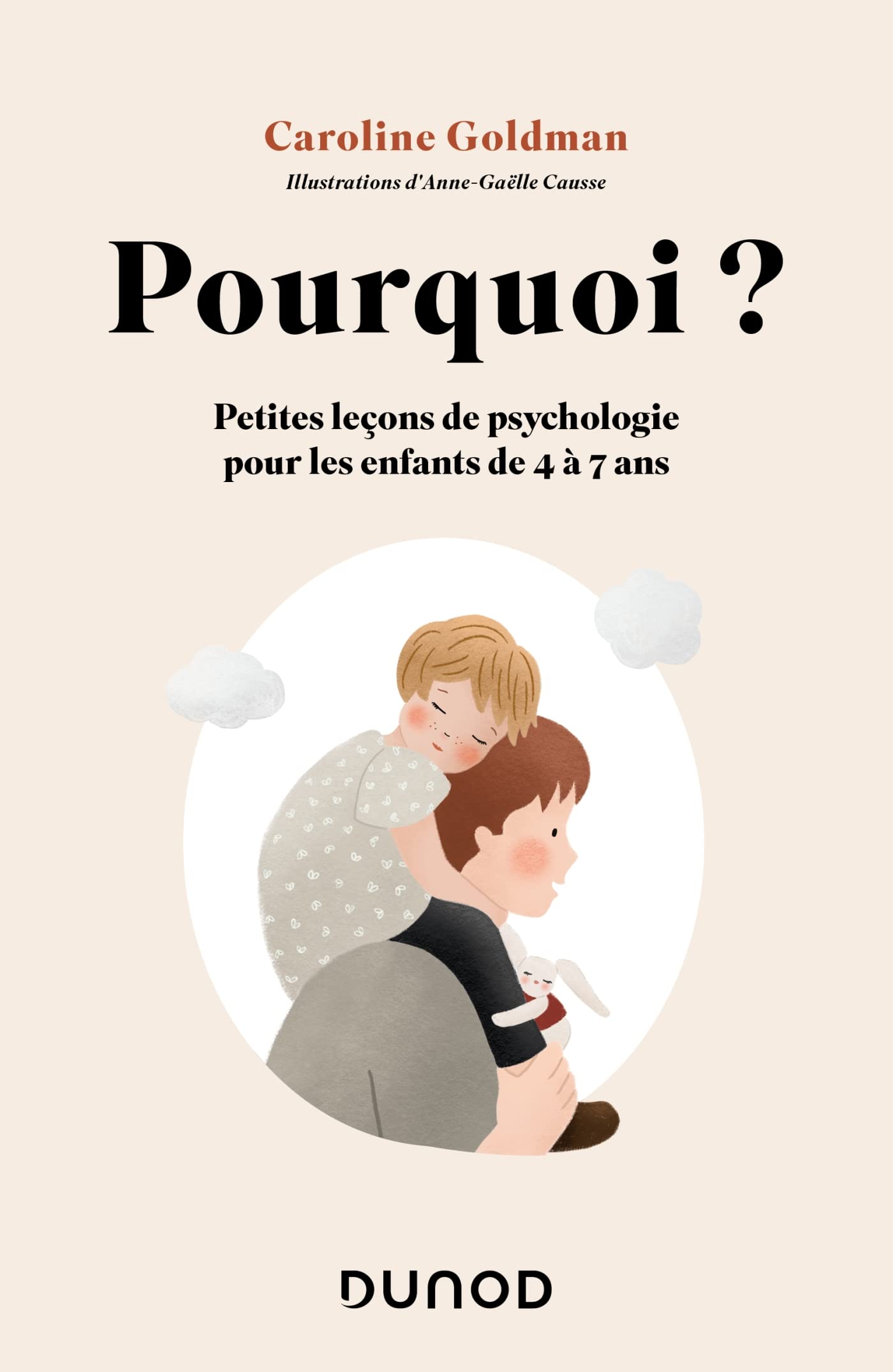 Pourquoi ? Pour les enfants de 4 à 7 ans: Petites leçons de psychologie 9782100843565