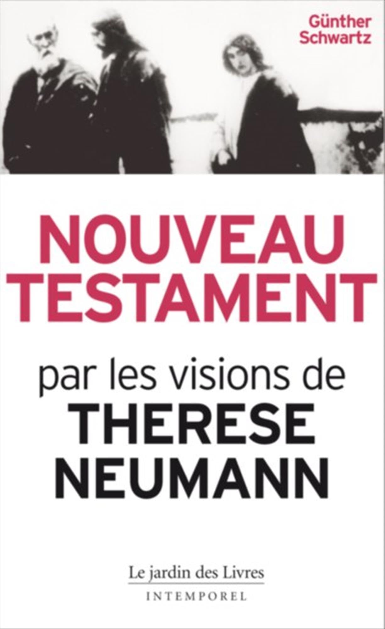Nouveau testament: par les visions de Thérèse Neumann 9782914569712