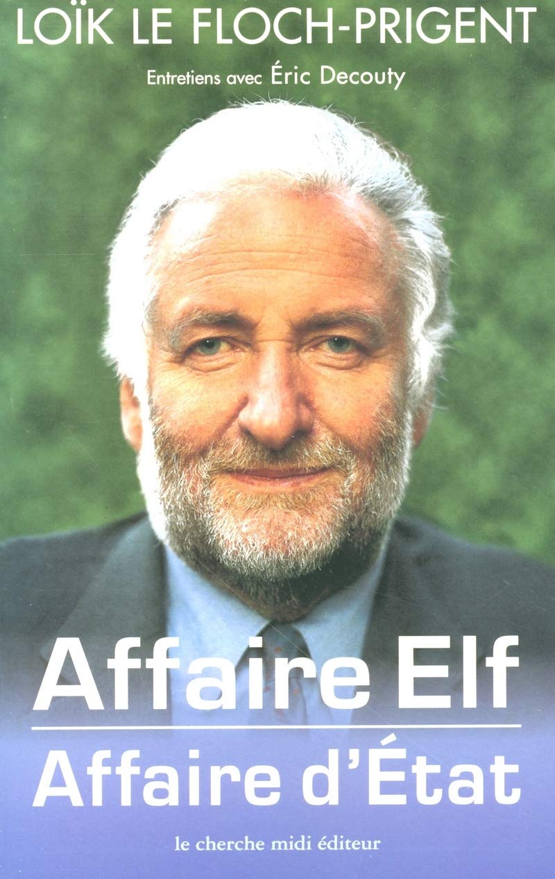 Affaire Elf : Affaire d'Etat 9782862749266
