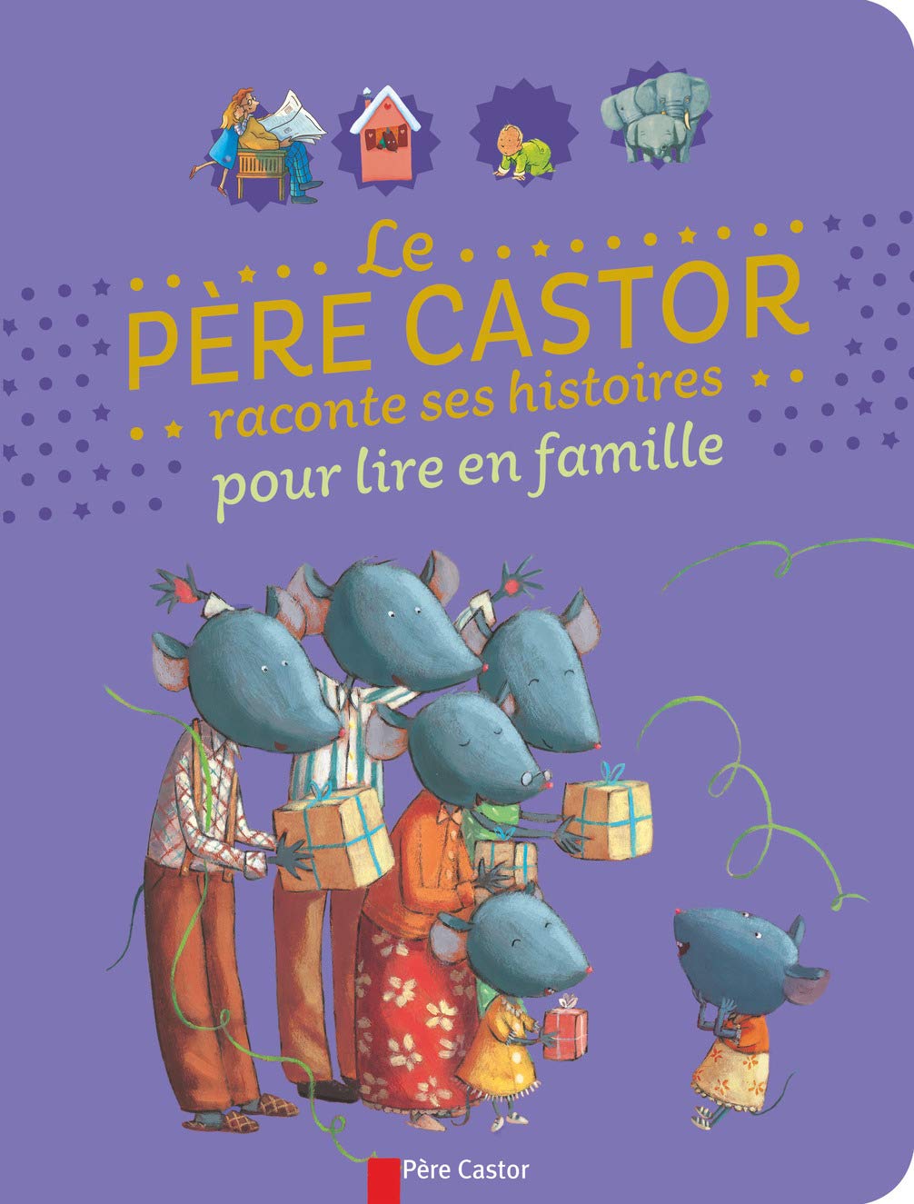 Le Père Castor raconte ses histoires pour lire en famille 9782081330955