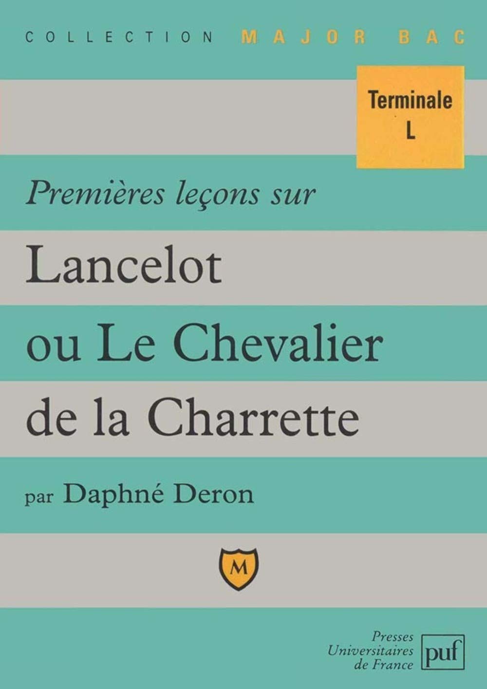 Premières leçons sur « Lancelot ou le chevalier de la charrette » 9782130480440