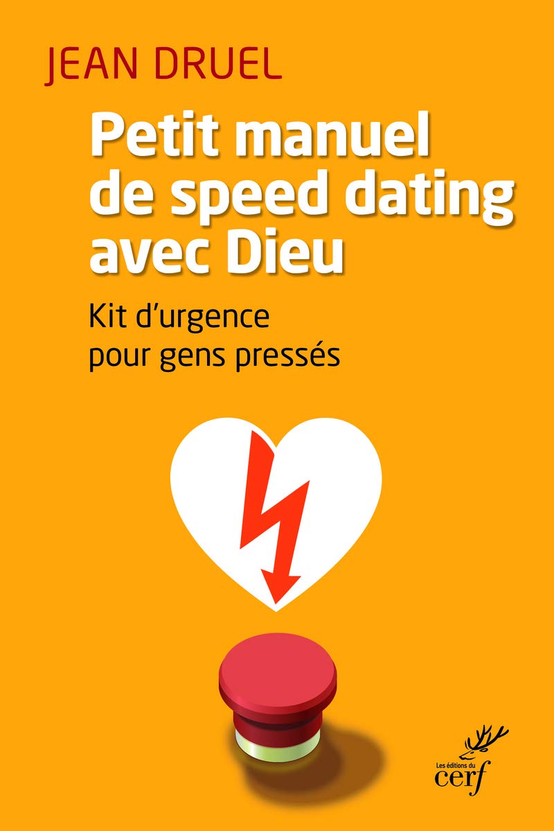 Petit manuel de speed dating avec Dieu 9782204102070