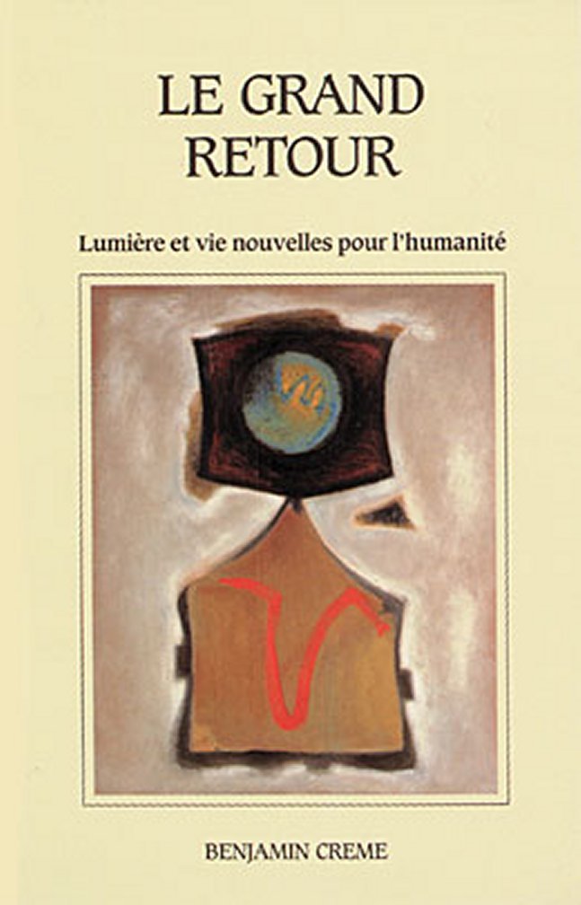Le Grand Retour - Lumiere et Vie Nouvelles pour l'Humanité 9782951097452