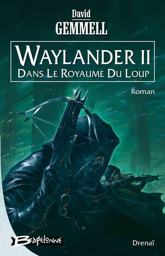 Drenaï – Waylander II - Dans le royaume du loup 9782914370943