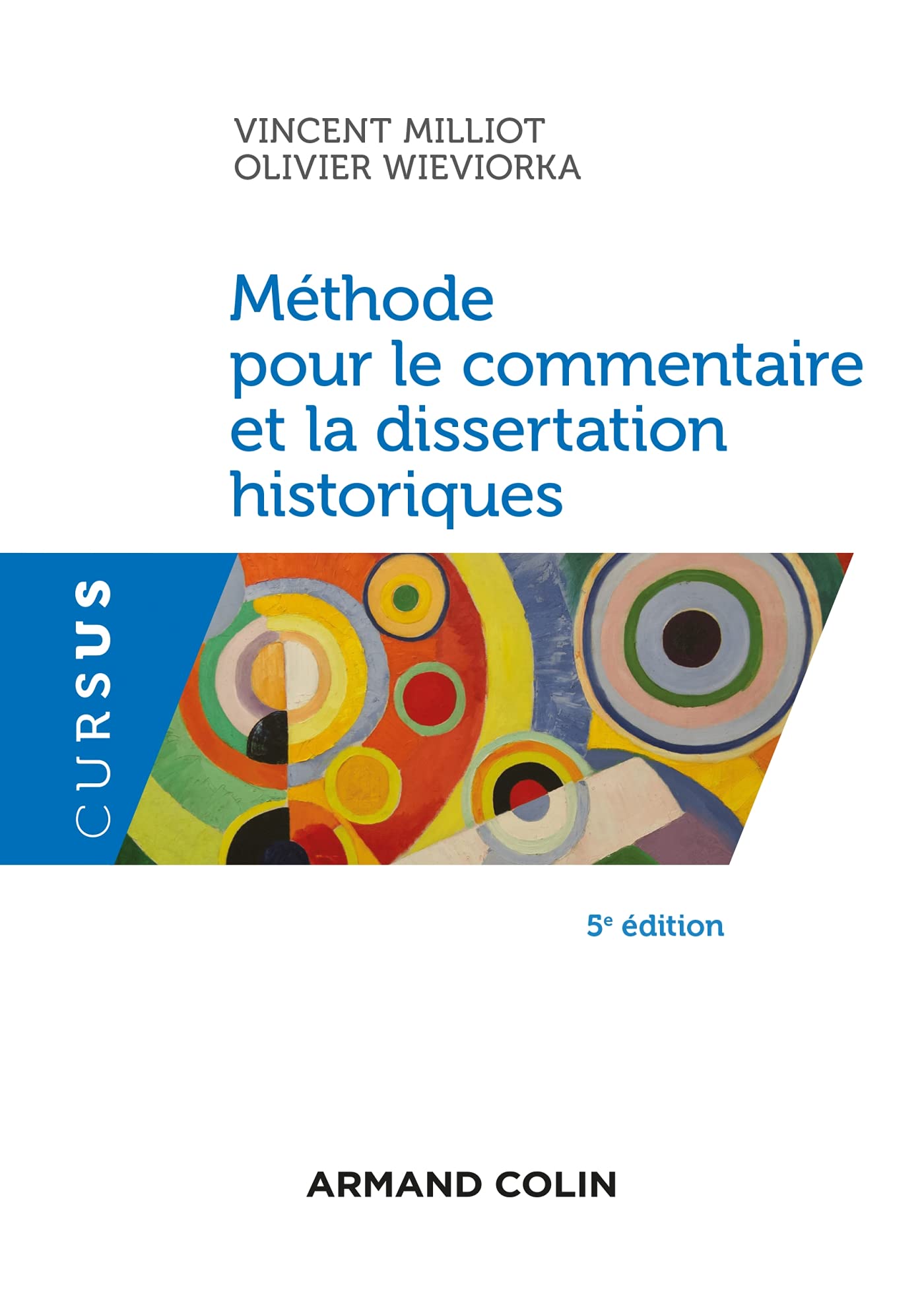 Méthode pour le commentaire et la dissertation historiques - 5e éd. 9782200622930
