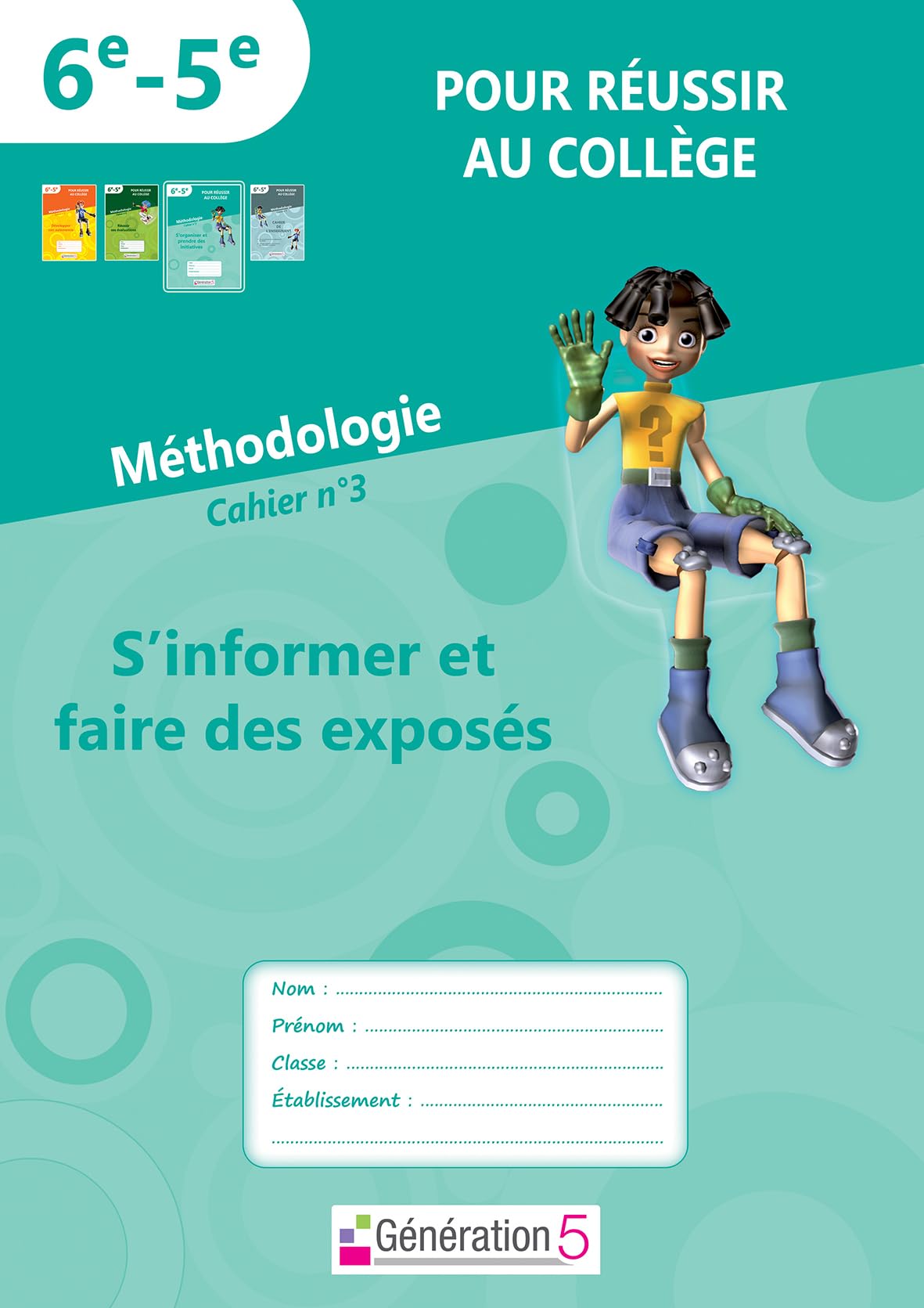 Cahier n°3 "pour réussir au collège": S'organiser et prendre des initiatives 9782916785905