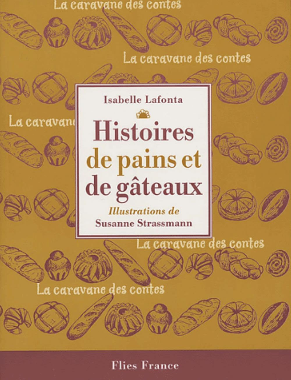 Histoires de pains et de gâteaux 9782910272289