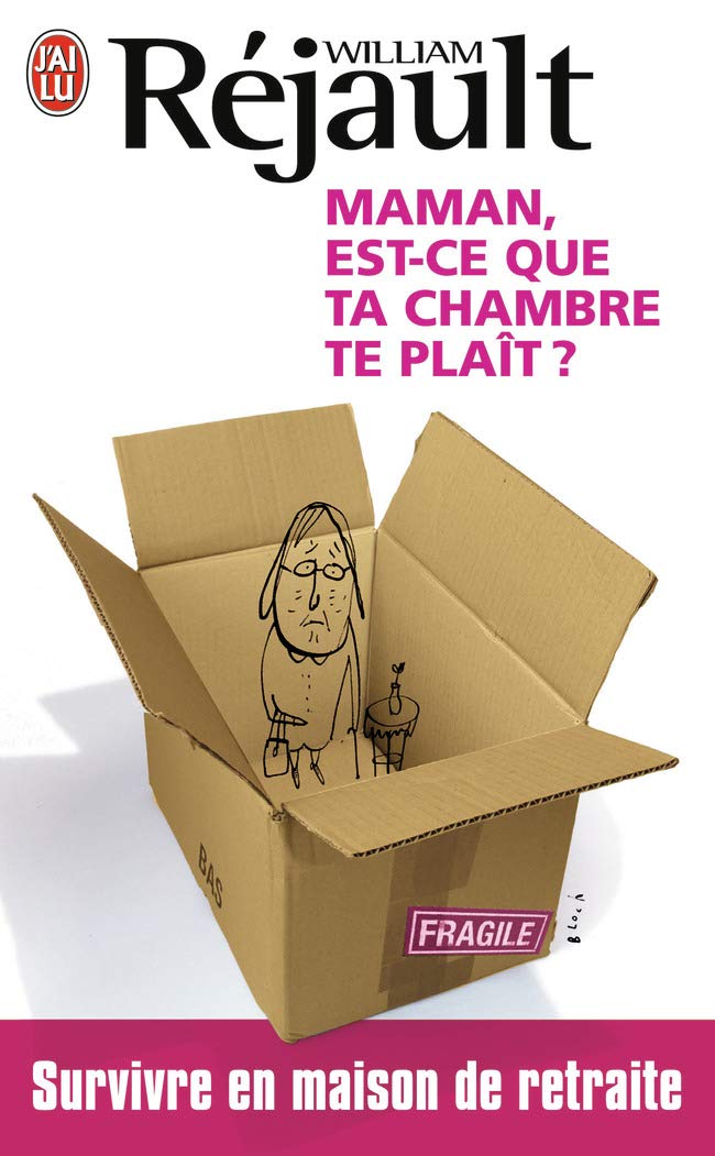 Maman, est-ce que ta chambre te plait ?: Survivre en maison de retraite 9782290022016