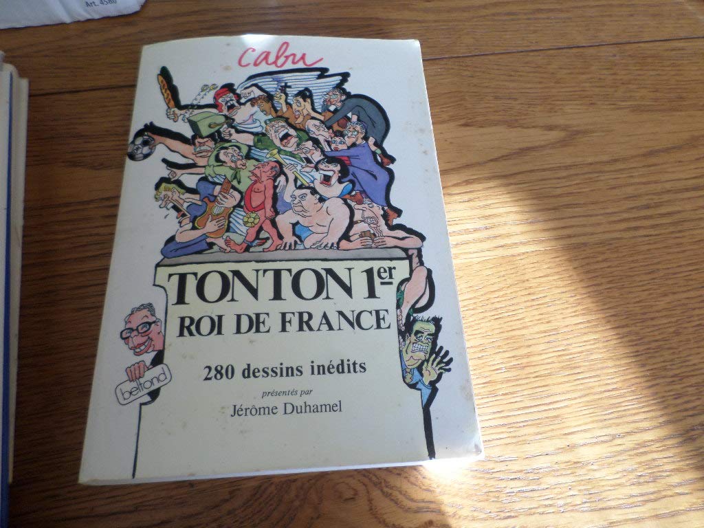 Tonton premier roi de France / 280 dessins inédits 9782714422507