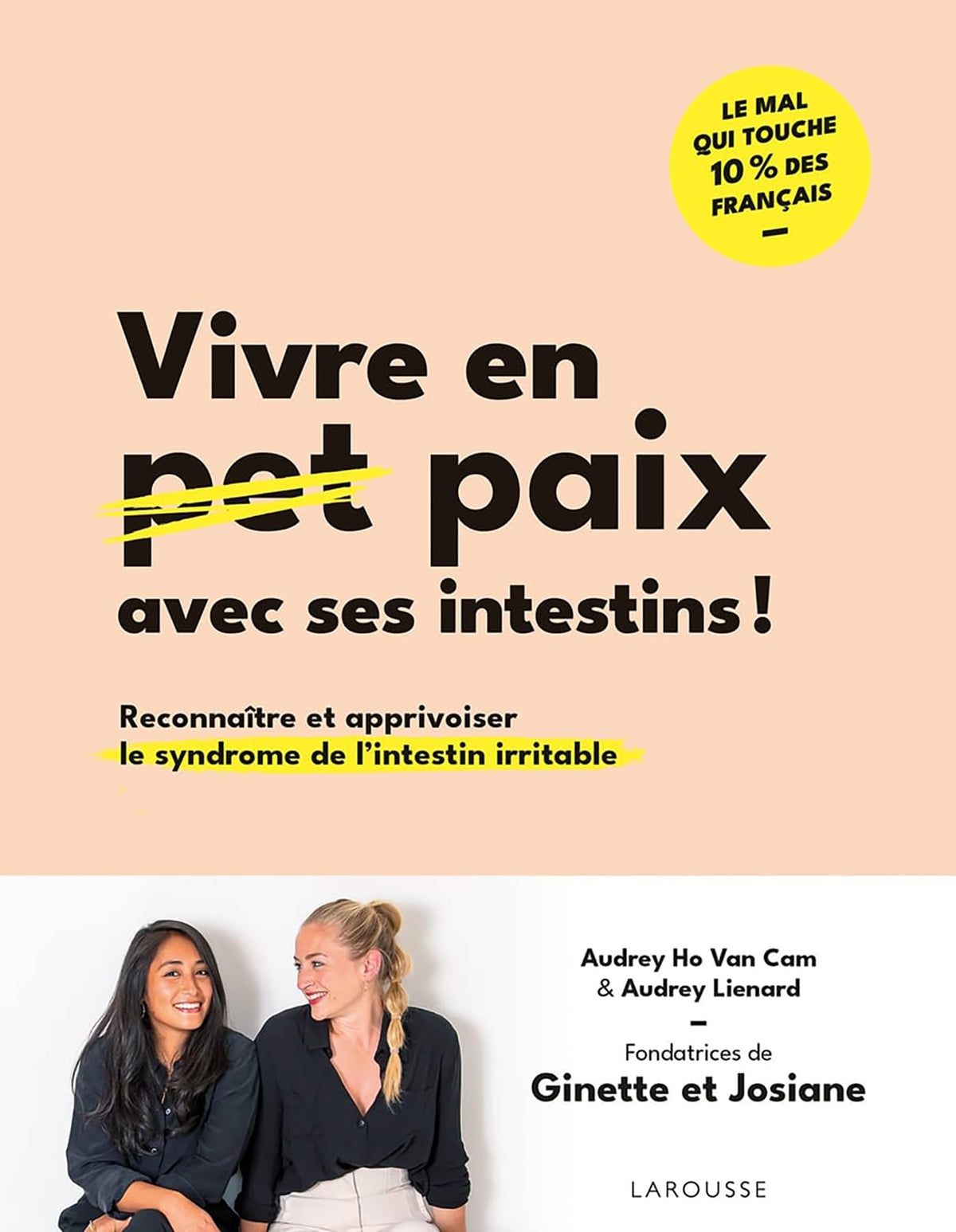 Vivre en paix avec ses intestins !: Reconnaître et apprivoiser le syndrome de l'intestin irritable 9782036025967