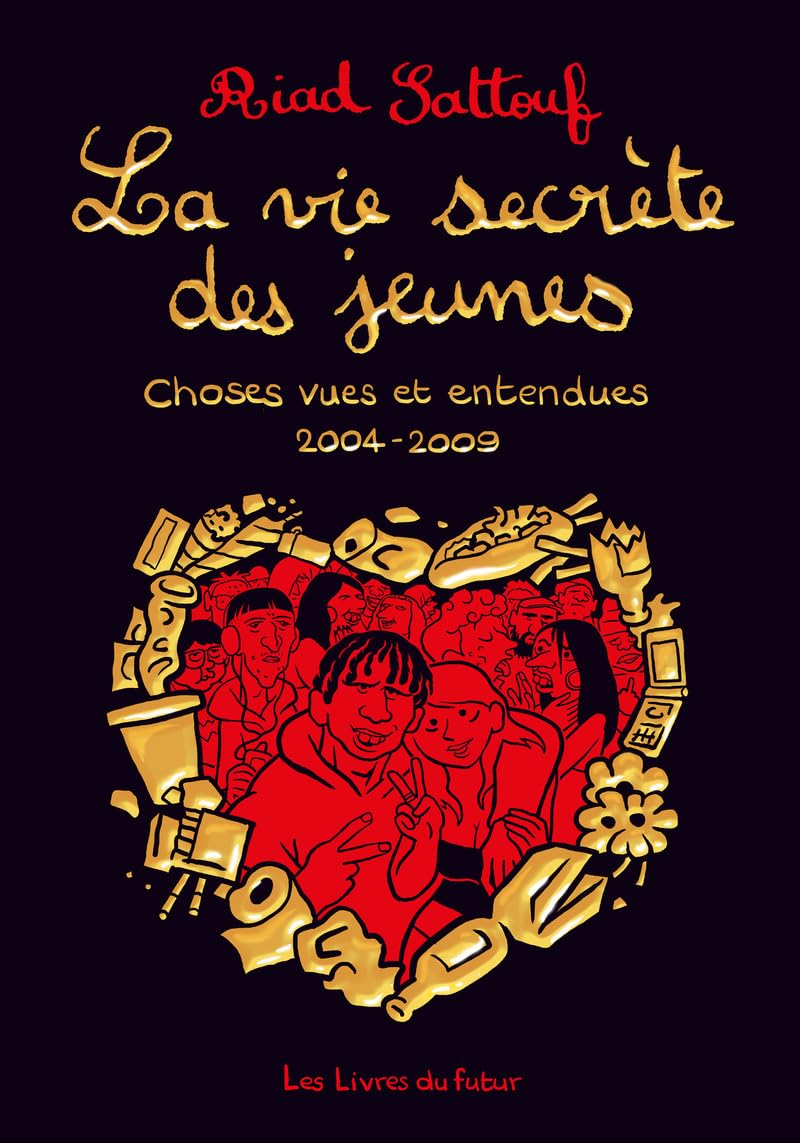 LA VIE SECRETE DES JEUNES - Choses vues et entendues 2004 - 2009 - Tome 01 (01) 9782487948044