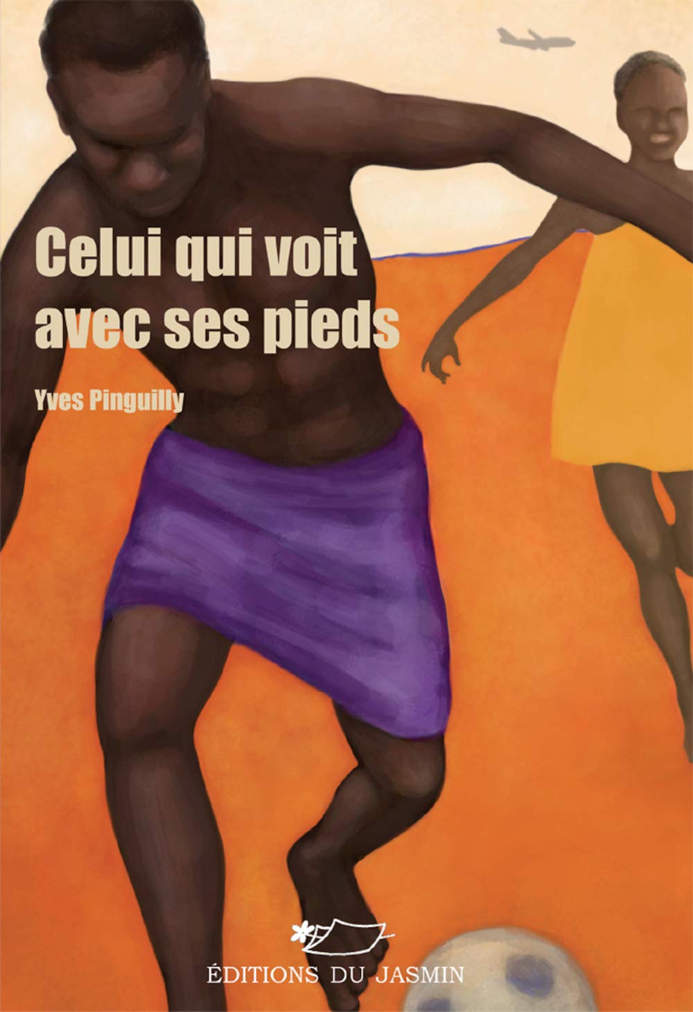 Celui qui voit avec ses pieds 9782352840473