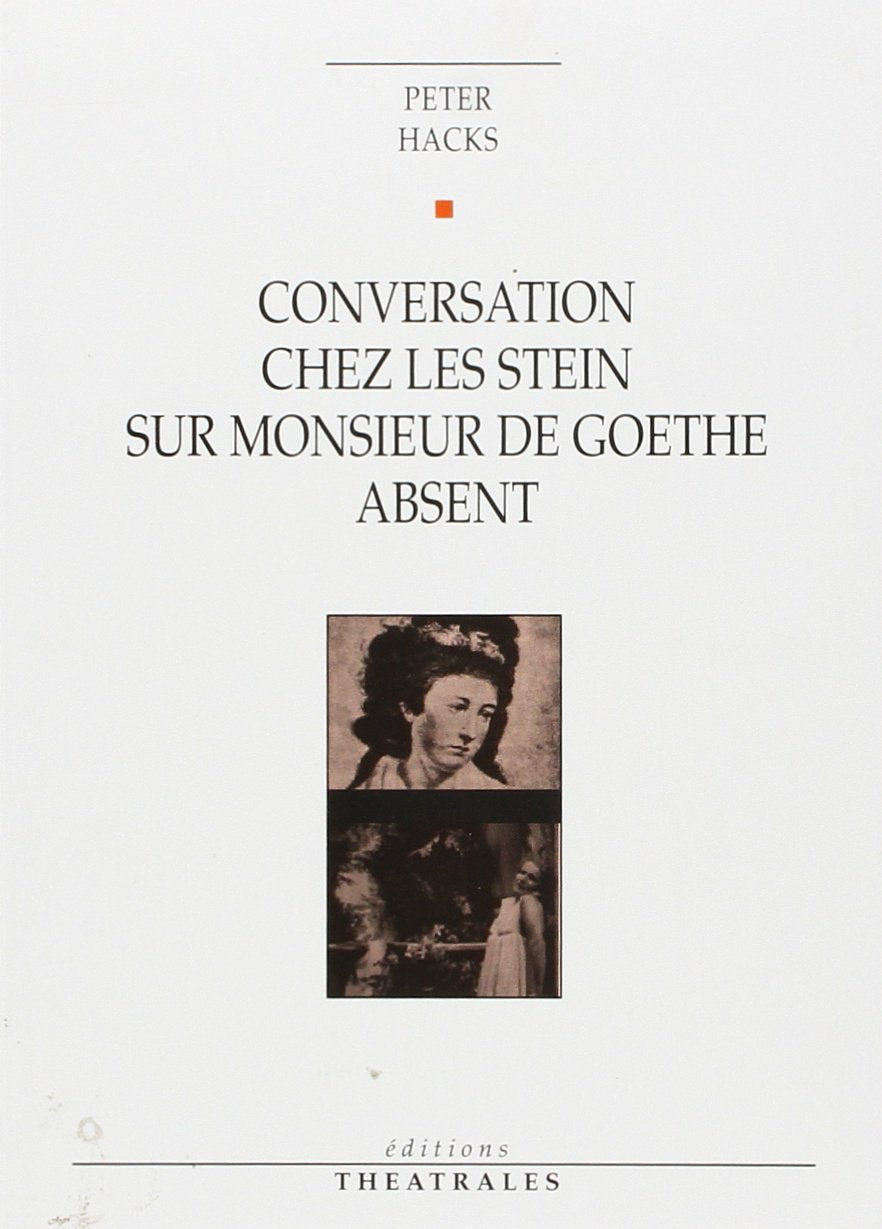 Conversation chez les Stein sur monsieur de Goethe absent 9782907810586