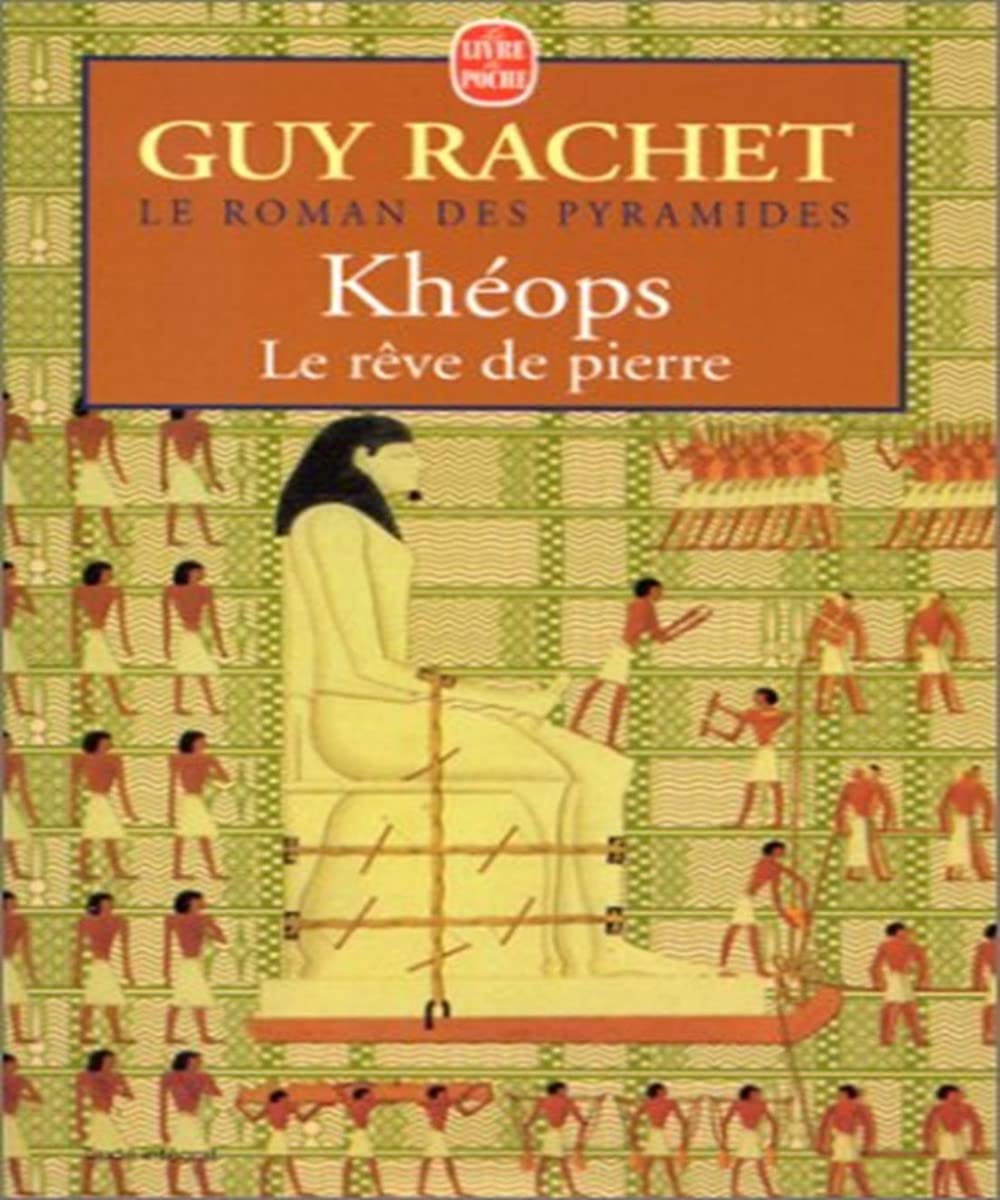 Le Roman des pyramides, tome 2 : Kheops, le rêve de Pierre 9782253146278