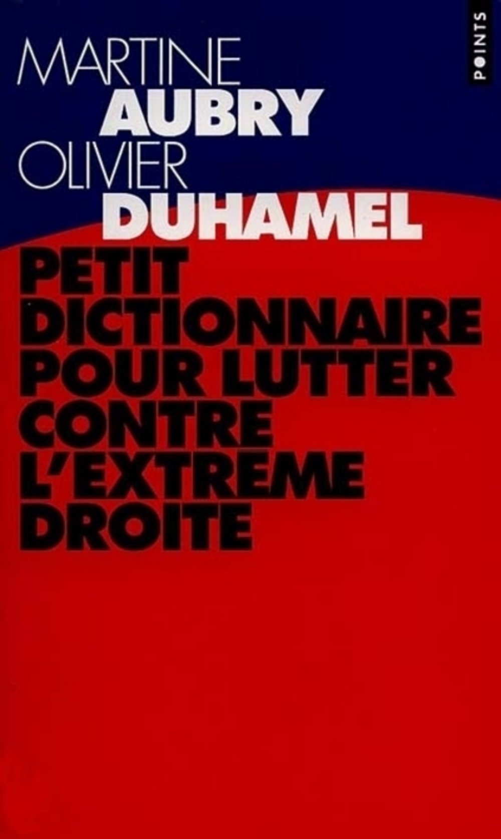Petit dictionnaire pour lutter contre l'extrème droite 9782020299848