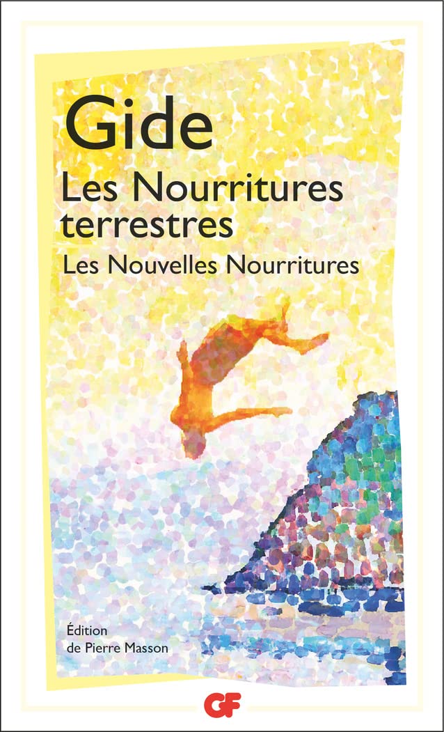 LES NOURRITURES TERRESTRES SUIVI DE LES NOUVELLES NOURRITURES 9782081518933