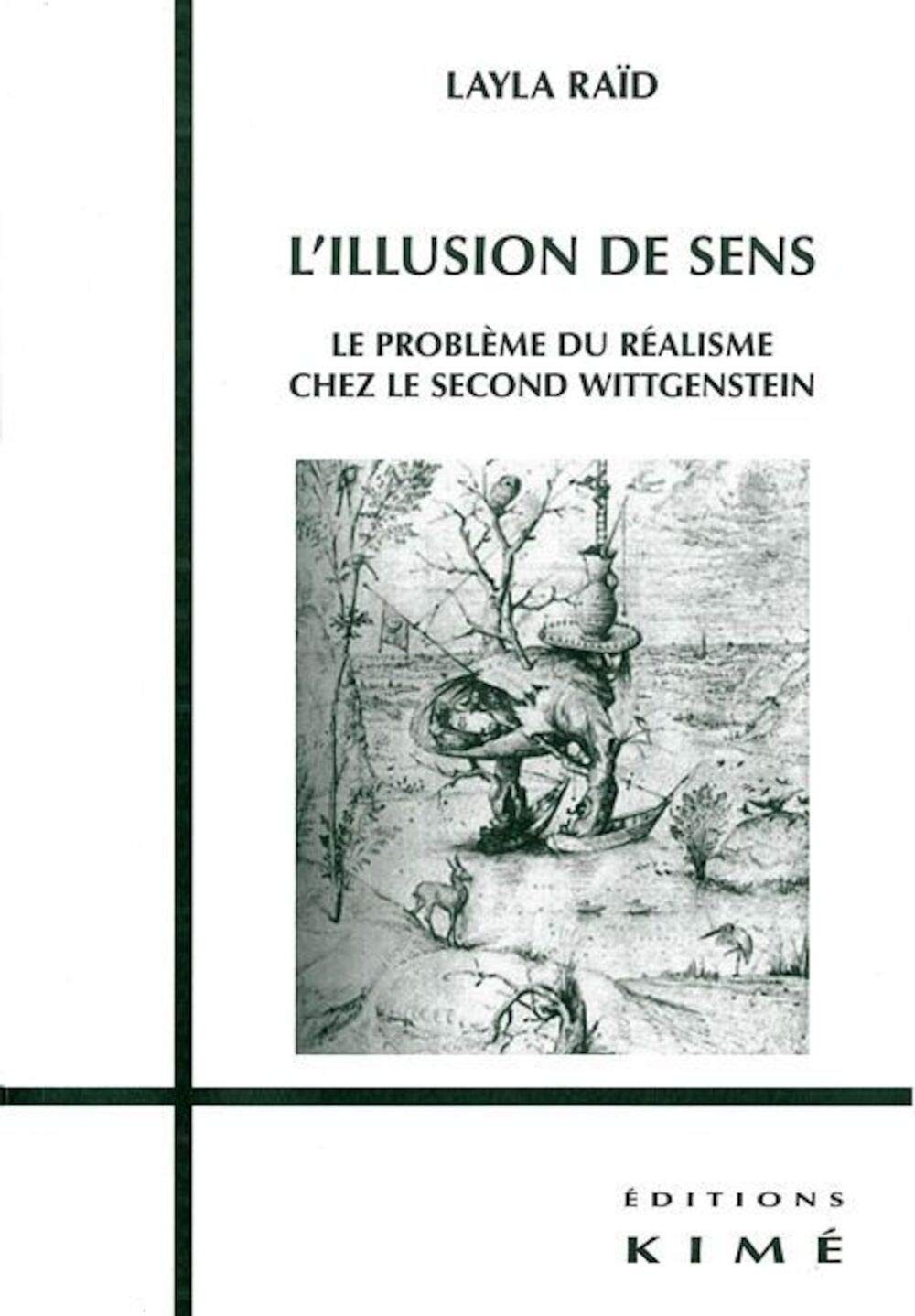 L'illusion de sens: Le problème du réalisme chez le second Wittgenstein 9782841744060
