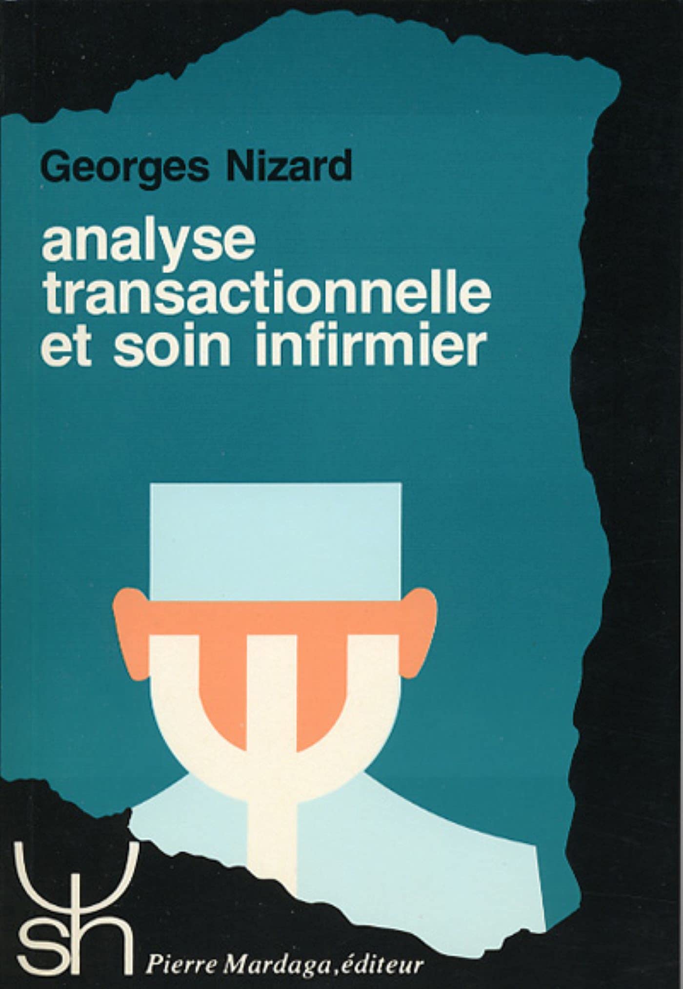 Analyse transactionnelle et soin infirmier 9782870091630
