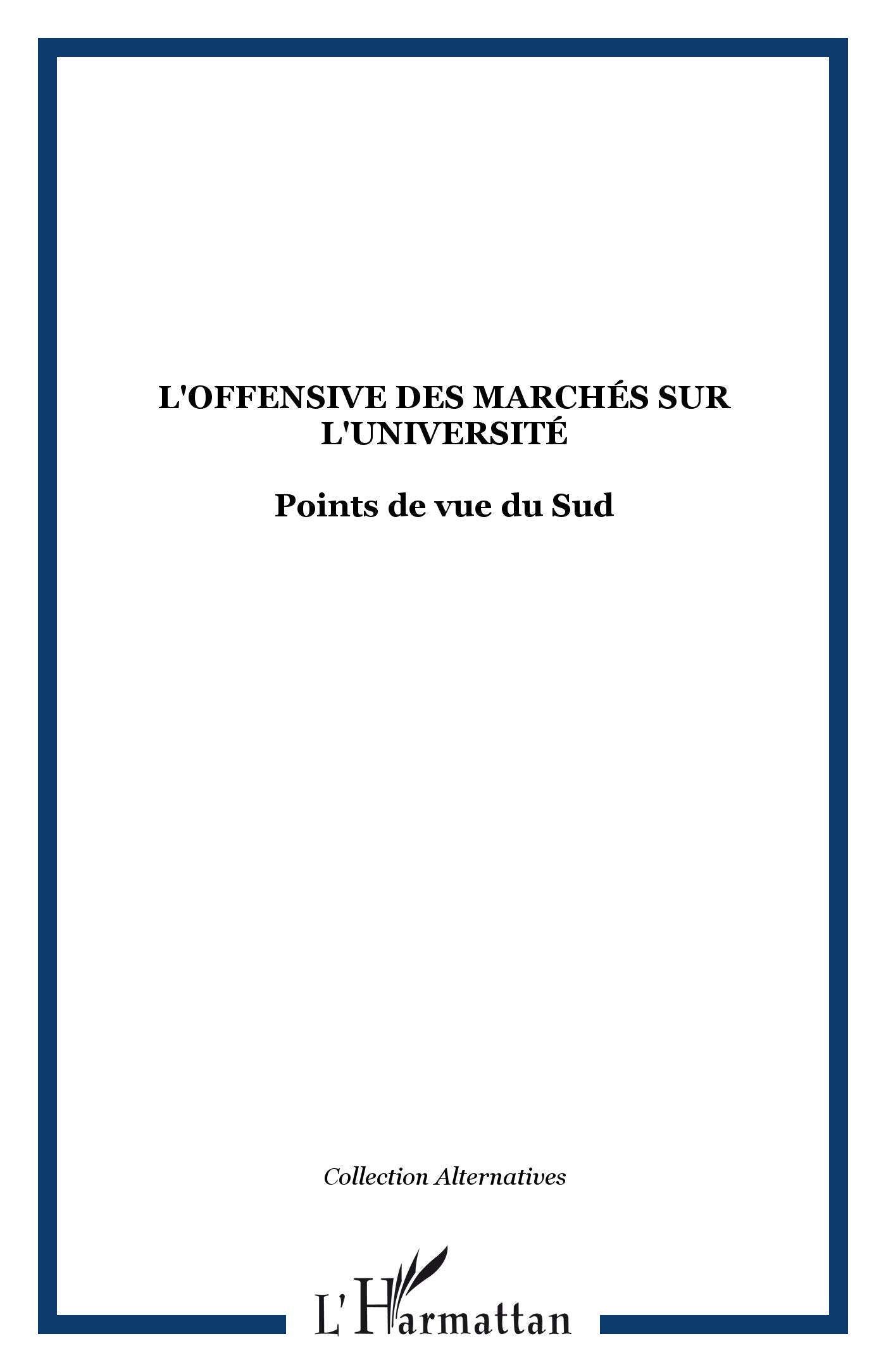 Les cahiers Alternatives Sud N°10-3 : L'offensive des marchés sur l'université : point de vue du Sud 9782747559195