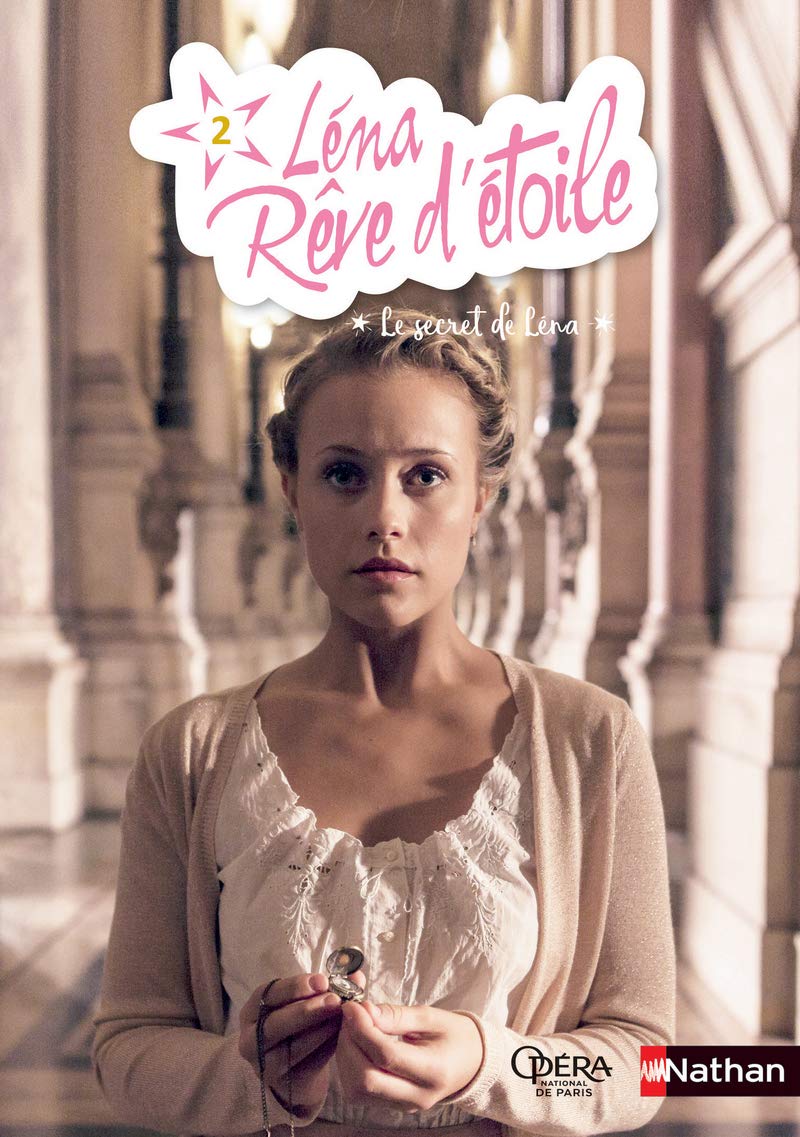 Léna rêve d'étoile - Le secret de Léna - Tome 2 - Dès 8 ans (2) 9782092588543