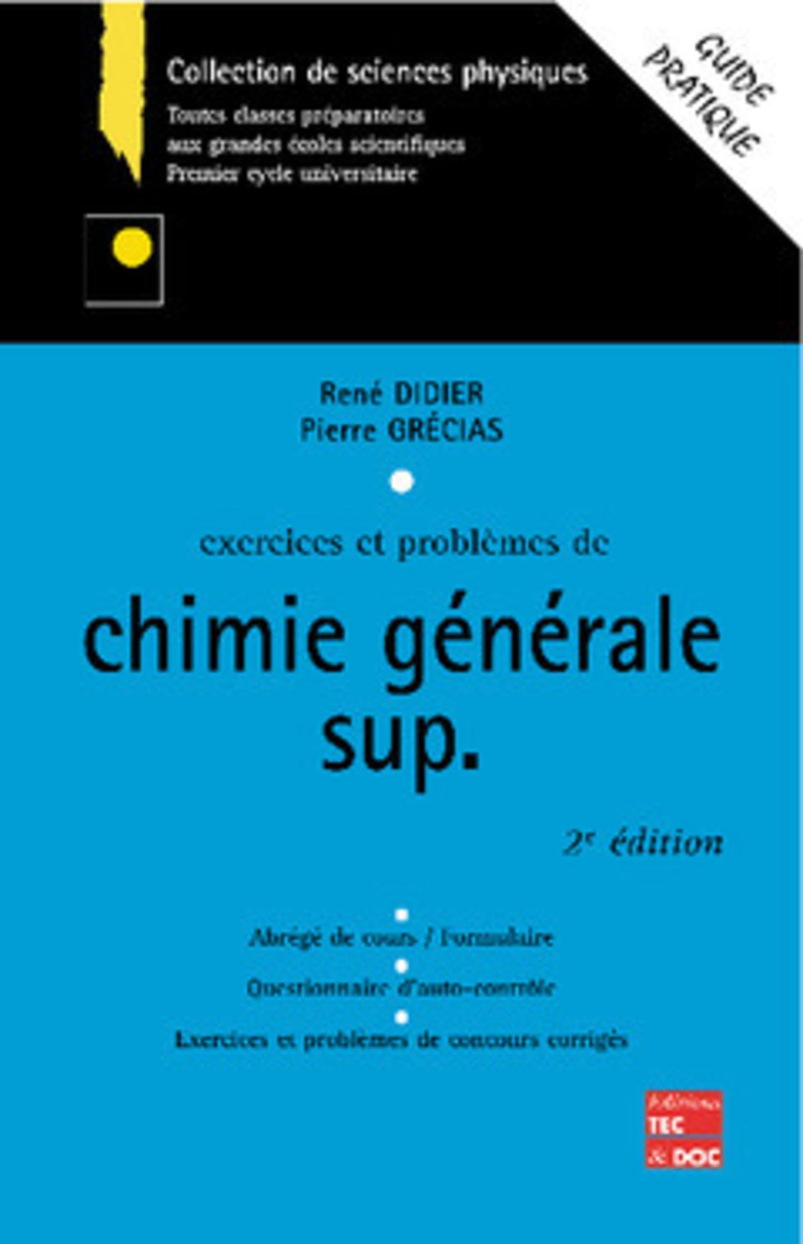 Exercices et problèmes de chimie générale, math sup : guide pratique 9782743003623