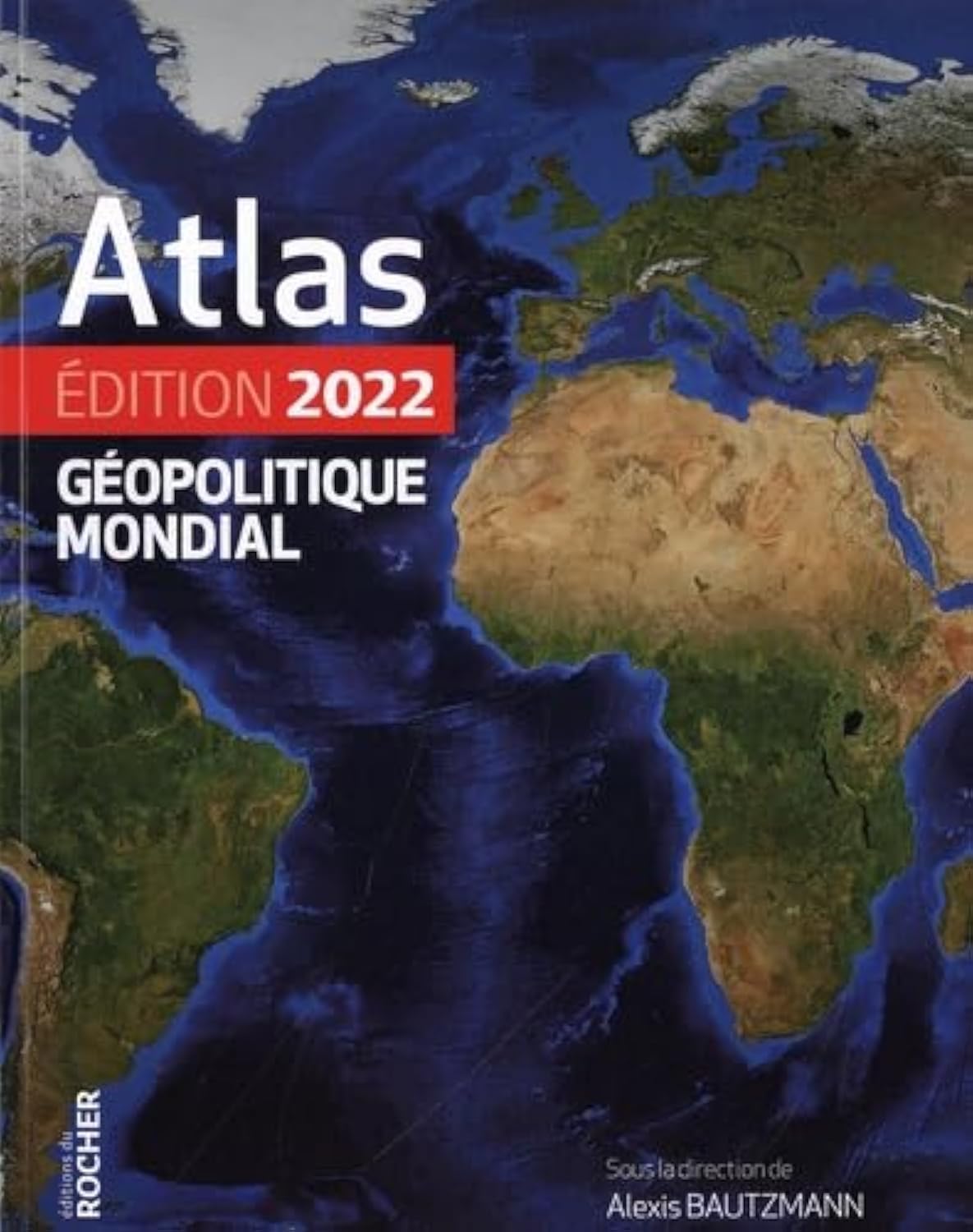 Atlas géopolitique mondial 2022 9782268105864