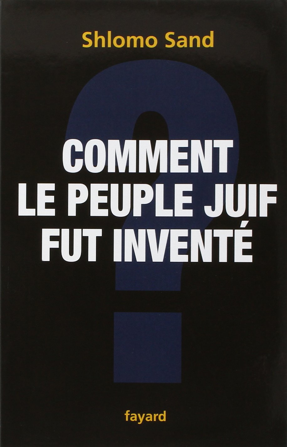 Comment le peuple Juif fut inventé 9782213637785
