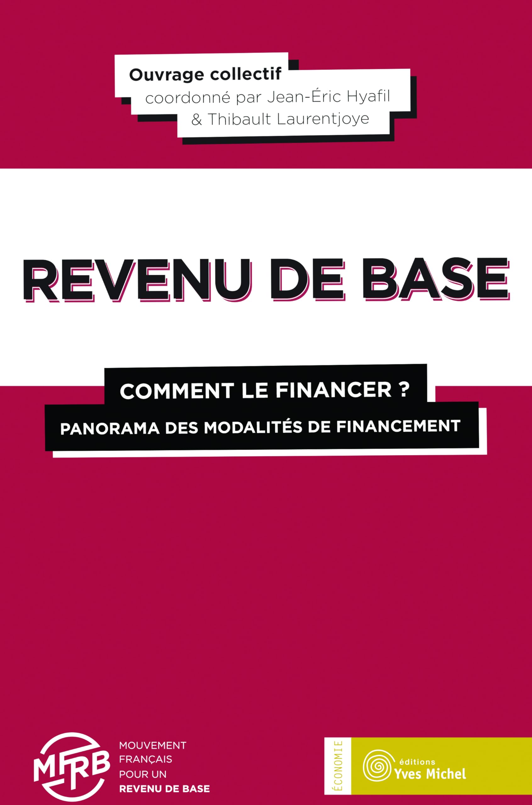 Revenu de base, comment le financer ?: Panorama des modalités de financement 9782364290891