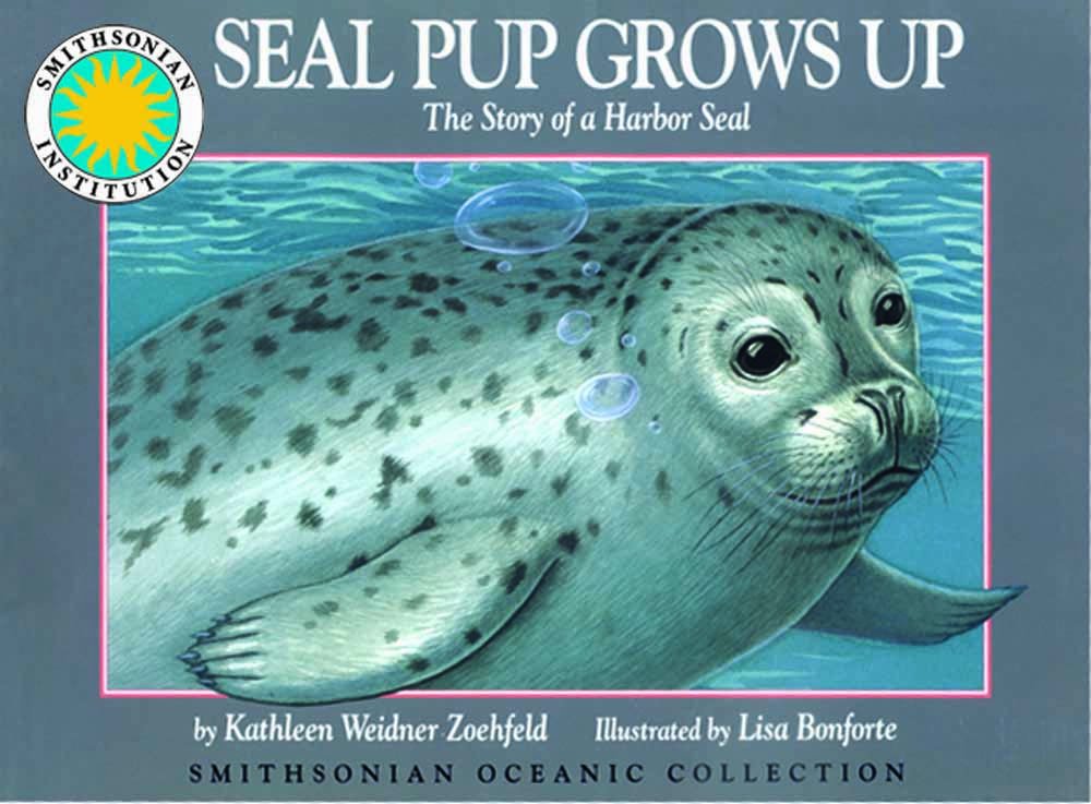 Seal Pup Grows Up: The Story of a Harbor Seal 9781568990279