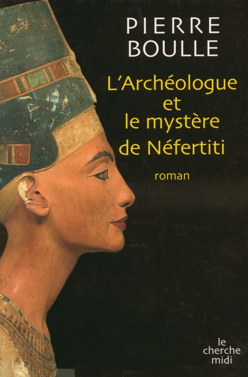 L'archéologue et le mystère de Néfertiti 9782749104195