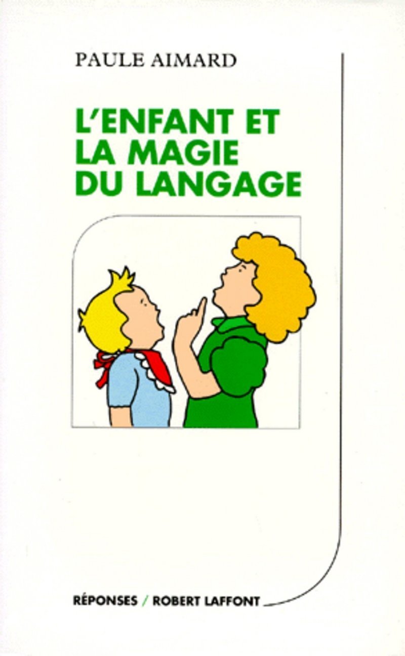 L'enfant et la magie du langage 9782221012031
