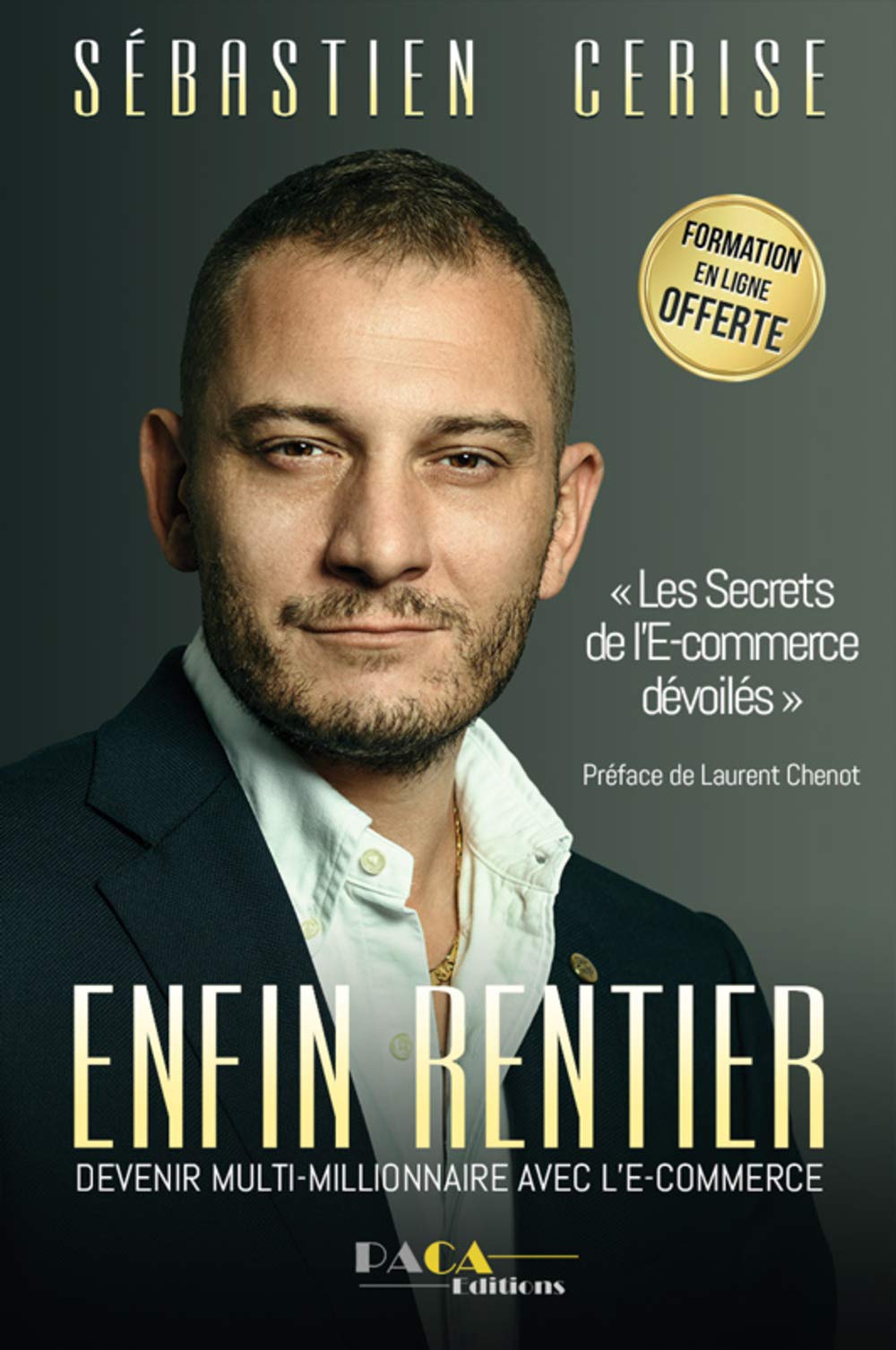 Enfin rentier : Devenir multimillionnaire grâce à l'e-commerce 9791097216016