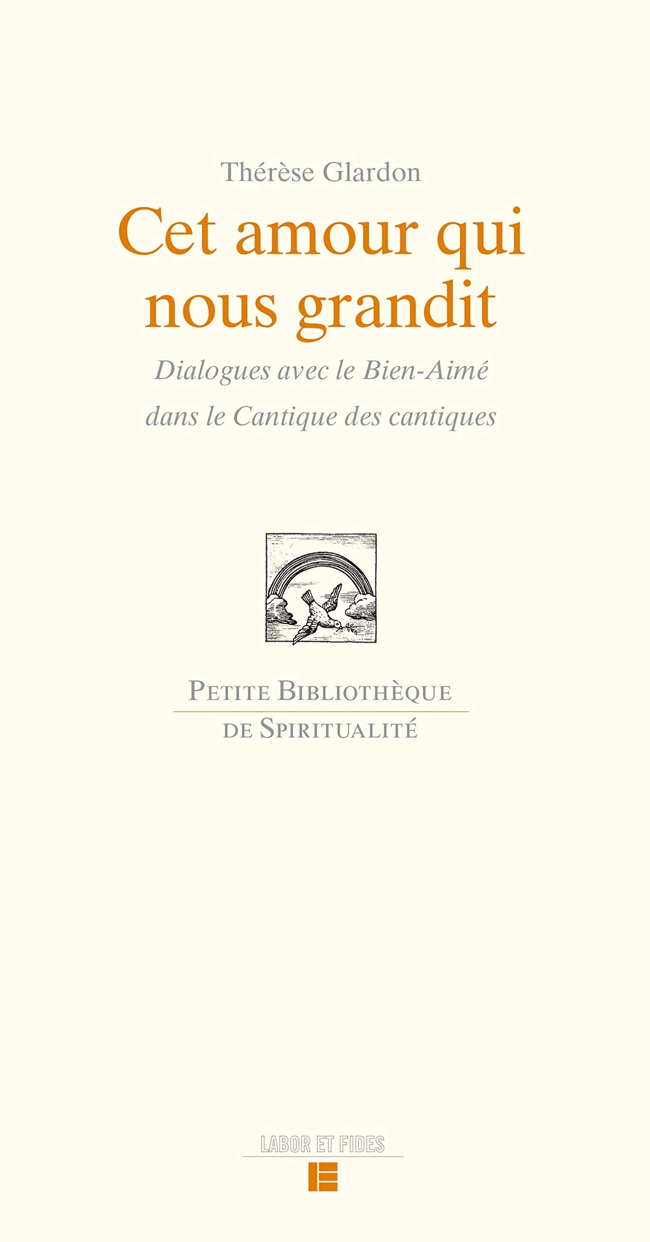 Cet amour qui nous grandit: Dialogue avec le bien aimé dans la cantique des cantiques 9782830917222