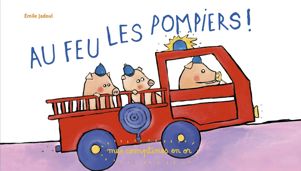 Au feu les pompiers ! 9782203120099