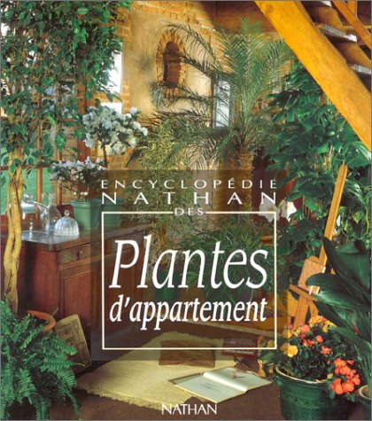 Encyclopédie des plantes d'appartement. 9782092608463