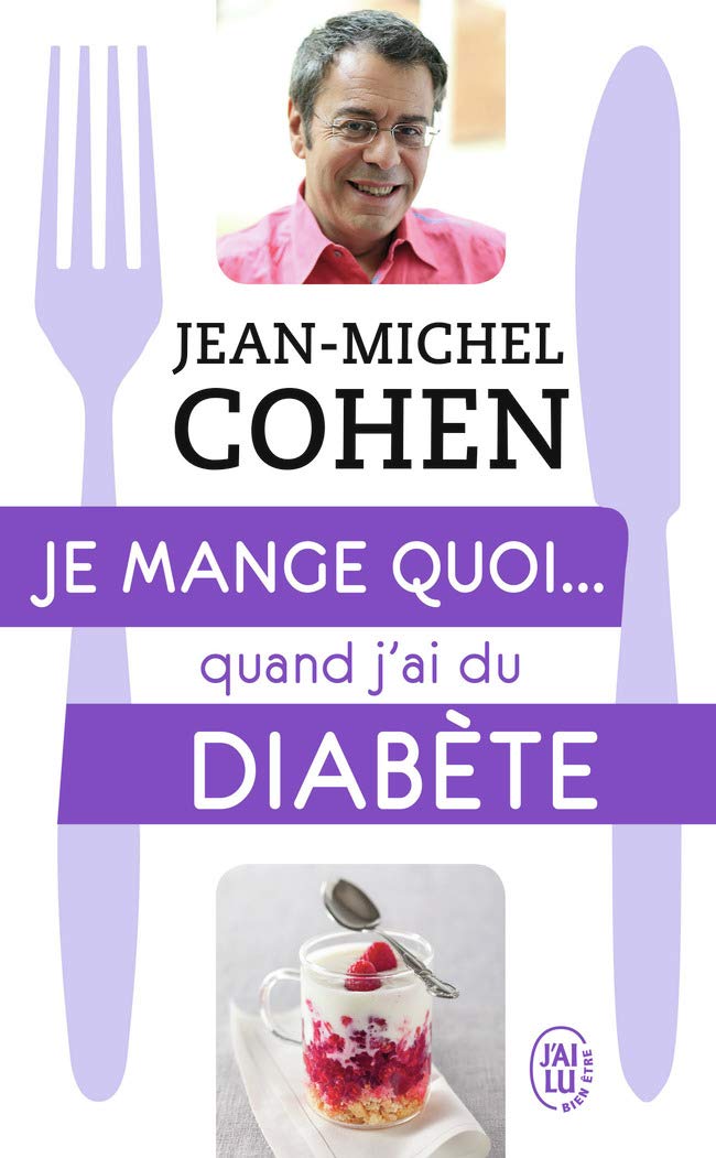 Je mange quoi... quand j'ai du diabète: Le guide pratique complet pour être en bonne santé 9782290136652