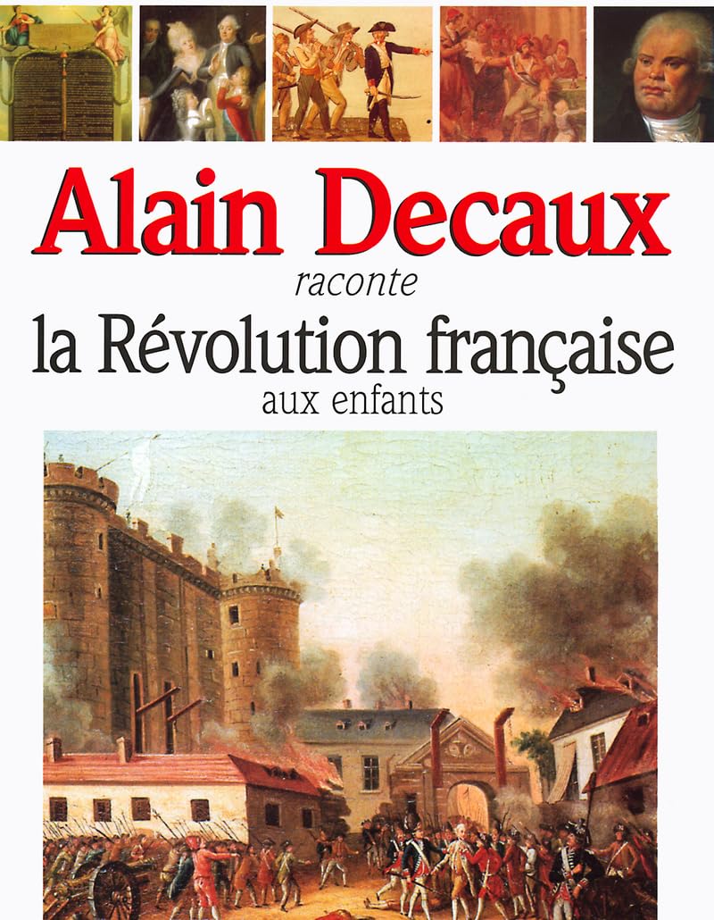 Alain Decaux raconte la Révolution française aux enfants 9782262018252