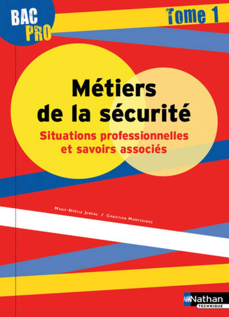 Bac Pro Métiers de la sécurité Tome 1 9782091647043