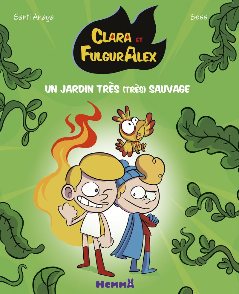 Clara et FulgurAlex, Un jardin très (très) sauvage 9782508041709