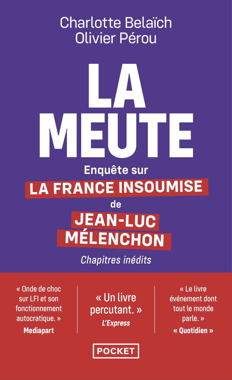 La Meute - Enquête sur La France insoumise de Jean-Luc Mélenchon 9782266358620