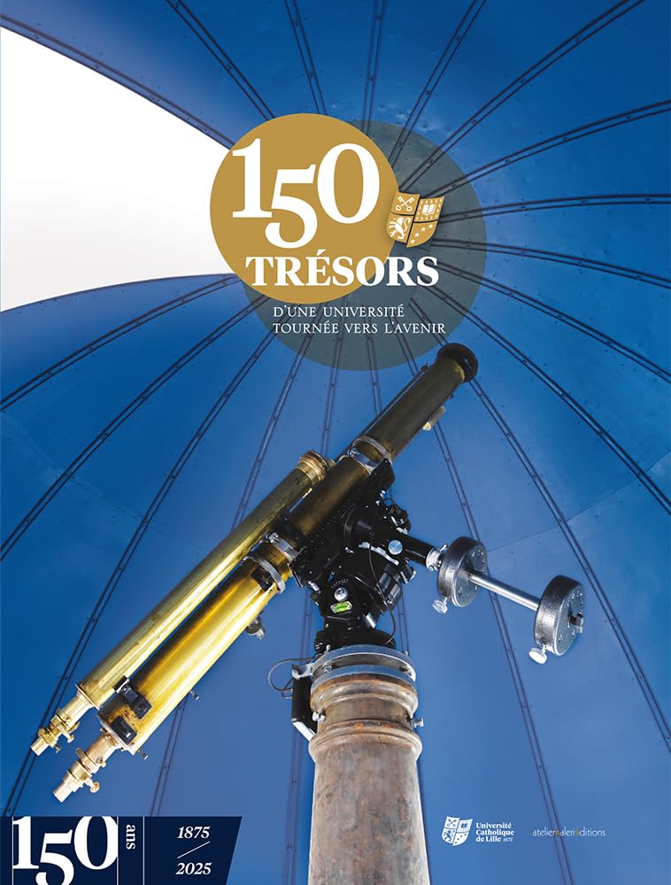 150 Trésors: d’une université tournée vers l’avenir 9782487694095