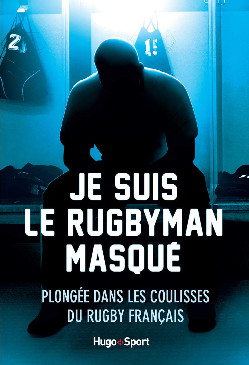 Je suis le rugbyman masqué 9782755618570
