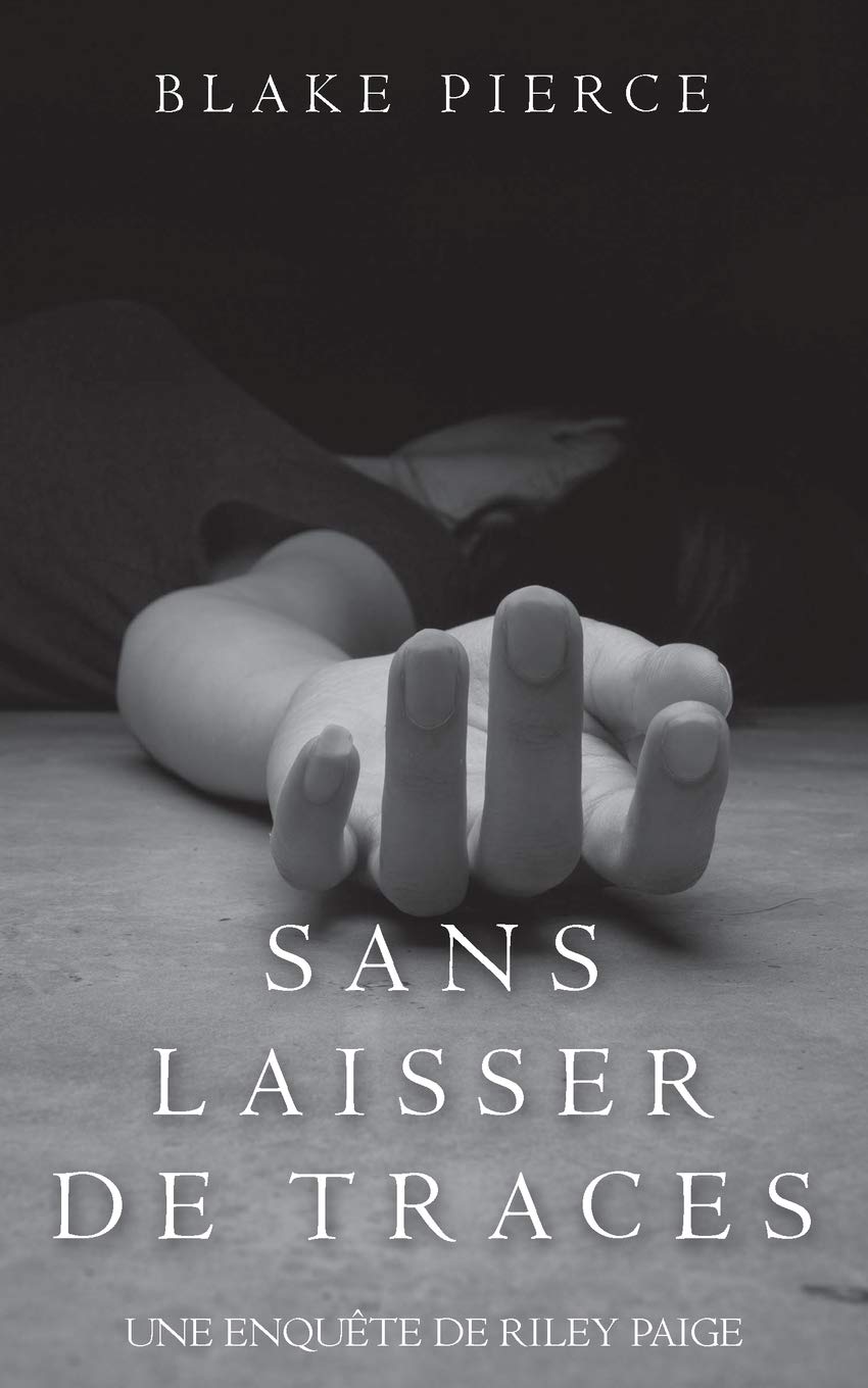 Sans Laisser de Traces (Une Enquête de Riley Paige - Tome 1) 9781640290037
