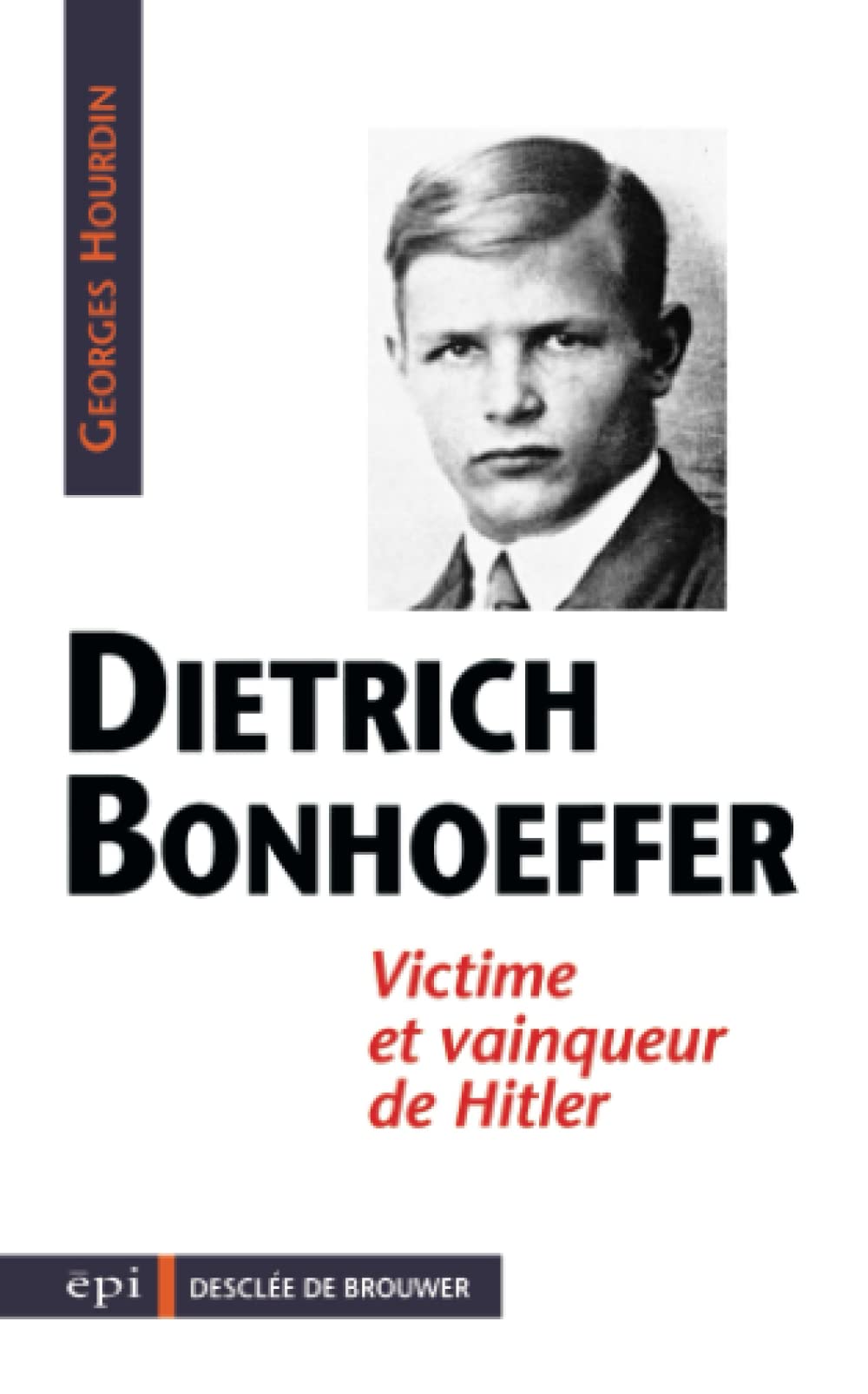 Dietrich Bonhoeffer : Victime et vainqueur de Hitler 9782220035215