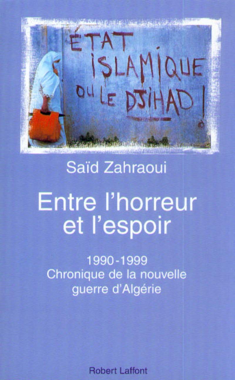 Entre l'horreur et l'espoir : Algérie, de 1990 à 1999 9782221091388