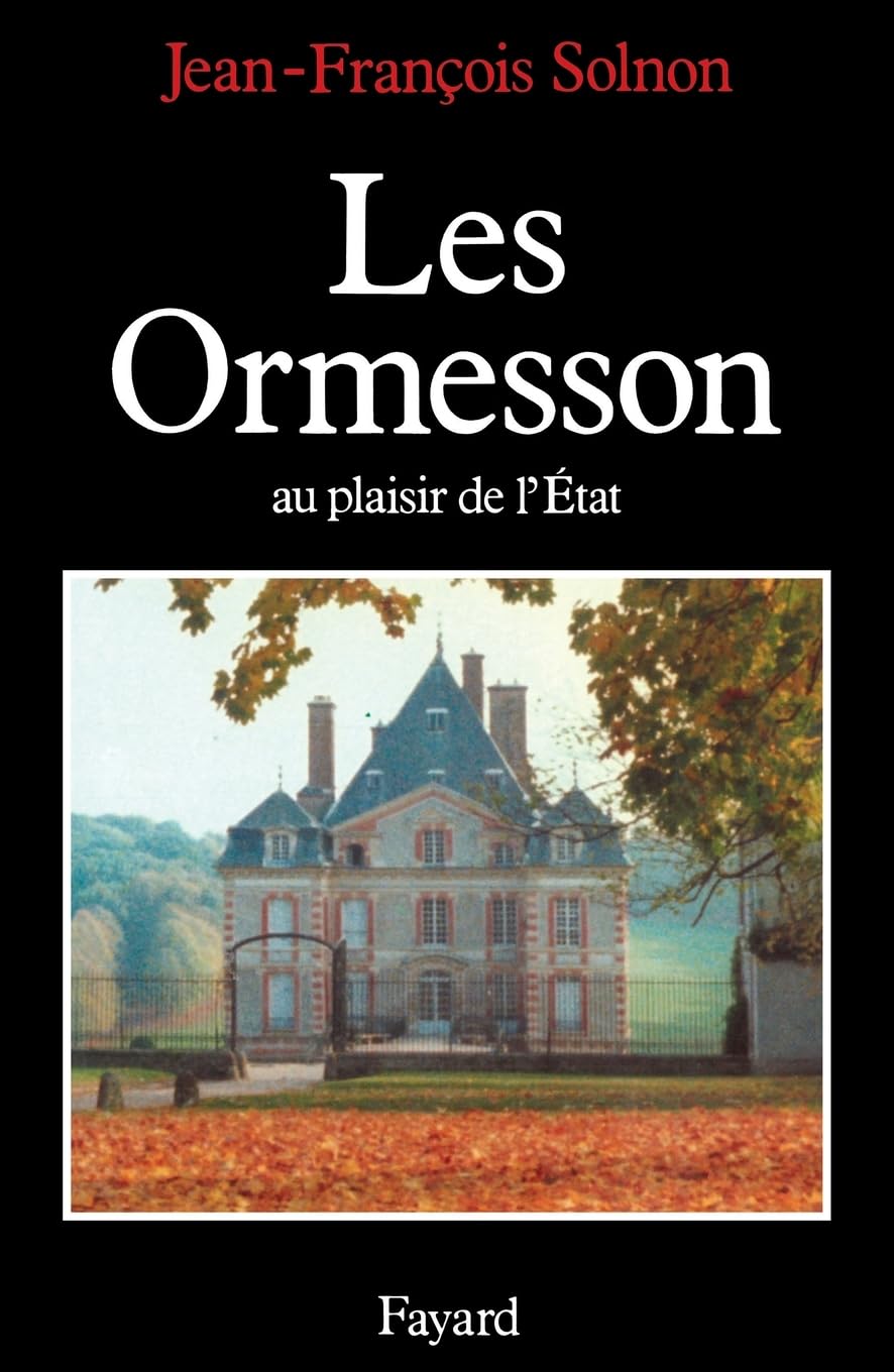 Les Ormesson, au plaisir de l'État 9782213028484