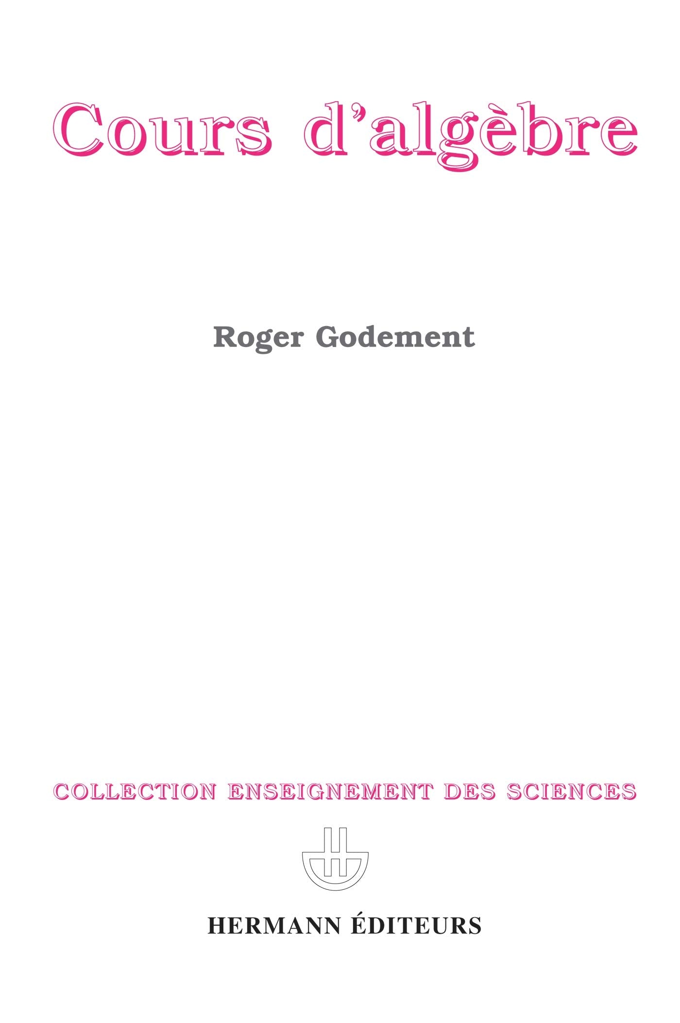 Cours d'algèbre 9782705652418