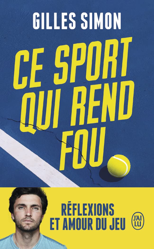 Ce sport qui rend fou: Réflexions et amour du jeu 9782290261224